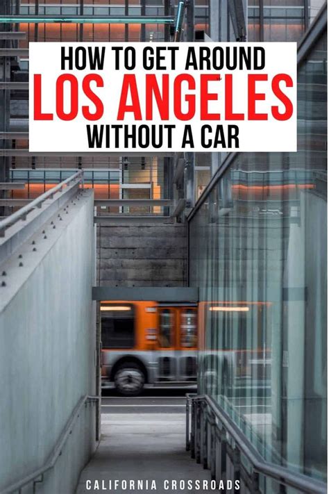 How To Get Around Los Angeles Without A Car La Public Transportion