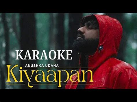 Kiyaapan Karaoke Anushka Udana Ft Chamath Yasho Wasthi