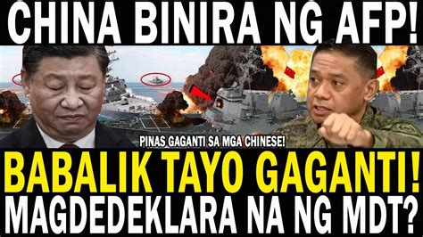 CHINA BINIRA NG AFP BABALIK TAYO AT GAGANTI PINAS GAGANTI SA MGA