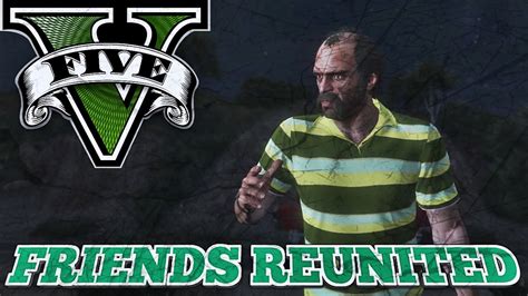 GTA V MISSION Friends Reunited YouTube