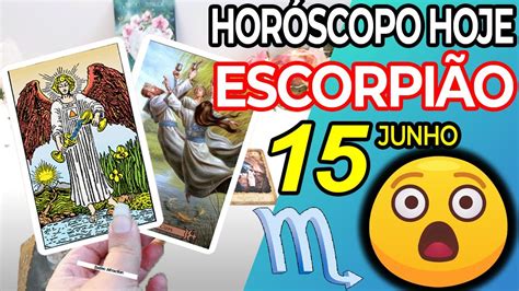 😲 VocÊ NÃo Vai Acreditar 😲 Escorpião ♏ 15 Junho 2024 Horoscopo Do Dia