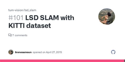 Lsd Slam With Kitti Dataset · Issue 101 · Tum Visionlsdslam · Github