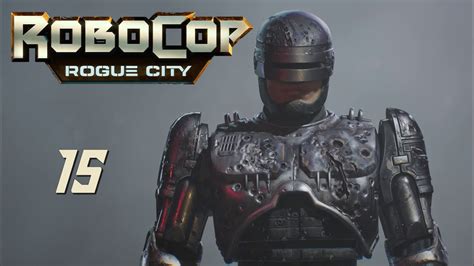 Robocop Rogue City Finale Das Monster Im Turm K Let S