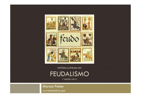 PDF HISTÓRIA ILUSTRADA DO FEUDALISMO historialivre na segunda