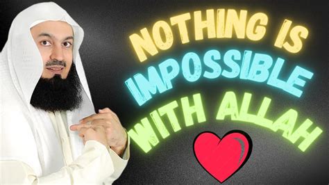 NOTHING IS IMPOSSIBLE WITH ALLAH SWT MUFTI MENK WATCH NOW YouTube