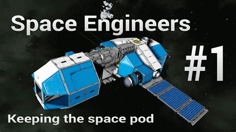 Space Engineers Survival Keeping The Pod And Starting Out Youtube