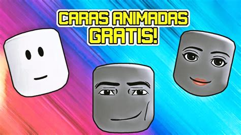 3 Caras Animadas Gratis En Roblox Como Conseguir Caras Gratis En Roblox