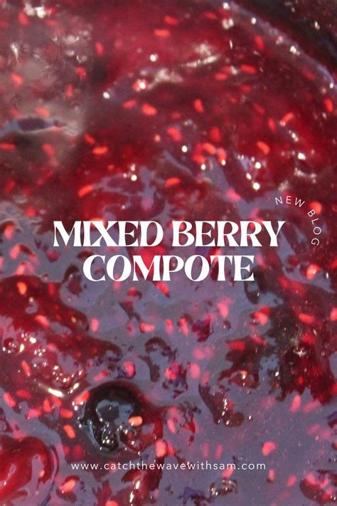 Delicious Mixed Berry Compote