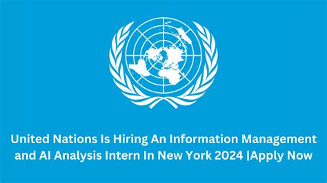 United Nations Is Hiring An Information Management And Ai Analysis