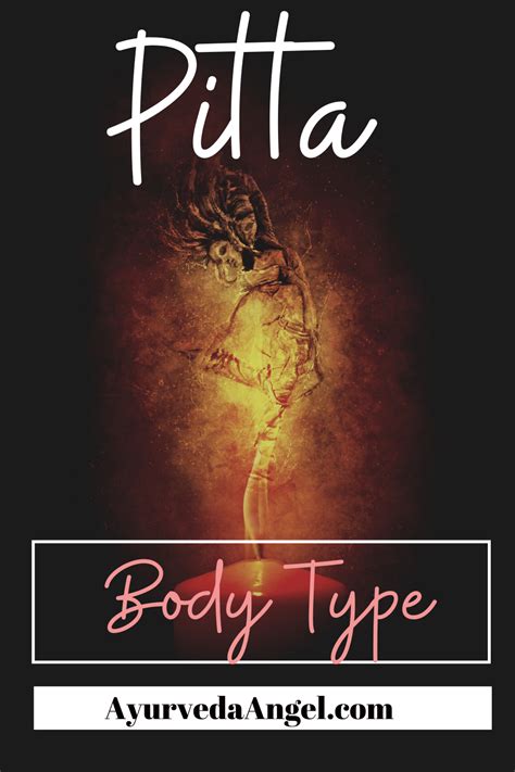 Understanding The Pitta Body Type In Ayurveda