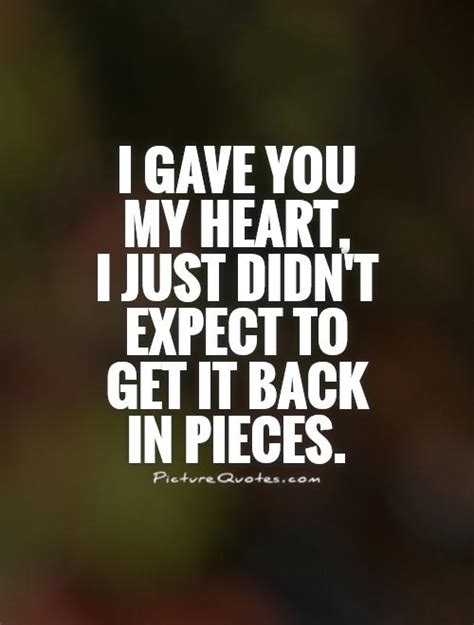 She Broke My Heart Quotes Quotesgram