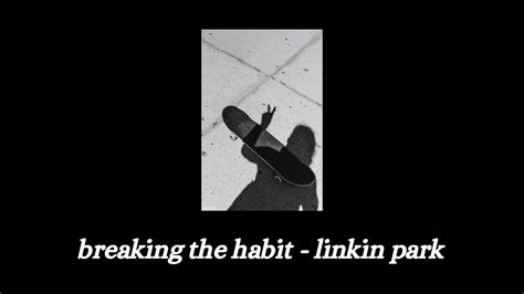 Breaking The Habit Linkin Park Youtube