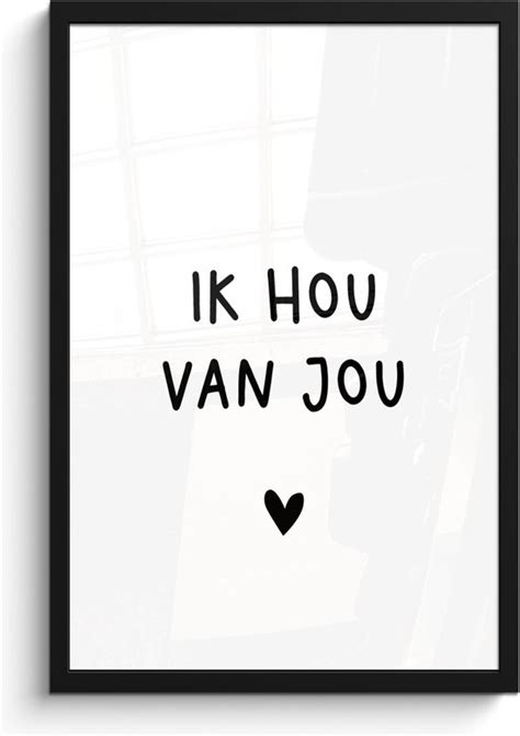 Fotolijst Incl Poster Quotes Ik Hou Van Jou Spreuken X Cm