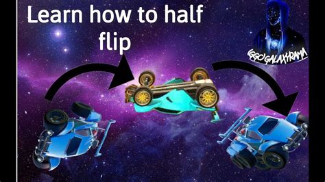 How To Half Flip In Rocket League In Under 3 Minutes Youtube