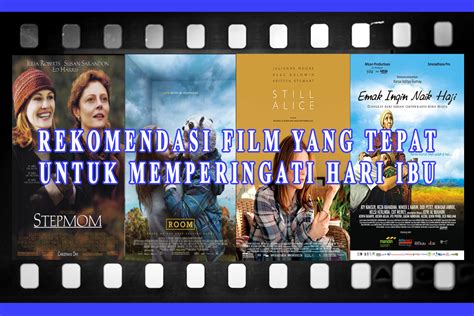 Rekomendasi Film Yang Tepat Untuk Memperingati Hari Ibu