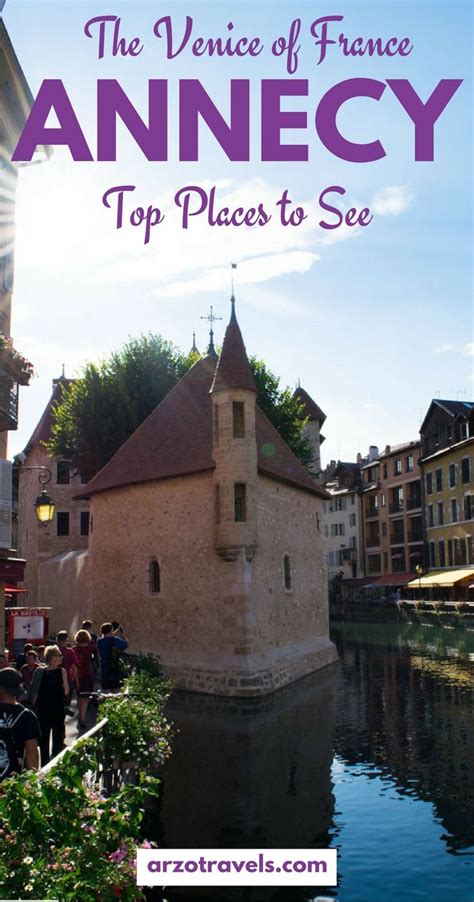 ONE DAY IN ANNECY ITINERARY Arzo Travels Europe Travel Tips