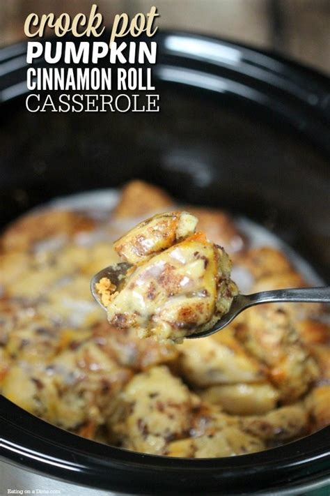 Easy Crock Pot Pumpkin Cinnamon Roll Casserole Recipe You Will Love This Fun Pumpkin Twist On