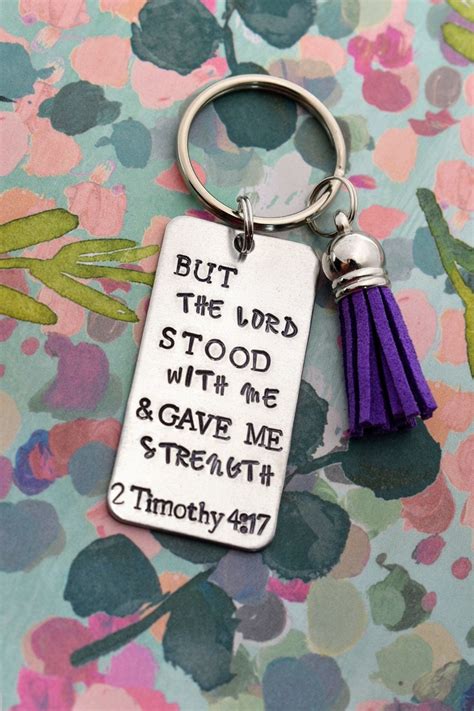 But The Lord Stood With Me And Gave Me Strength Hand Stamped Key Chain