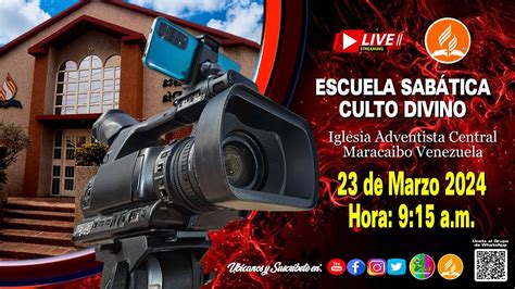 EN VIVO Escuela Sabática Culto Divino Iglesia Adventista Central