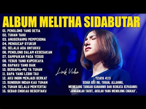 Lagu Rohani Melitha Sidabutar Full Album Terbaik Lirik Lagu Rohani