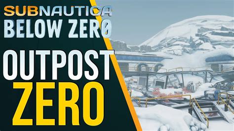 Subnautica Below Zero Outpost Zero Location Youtube