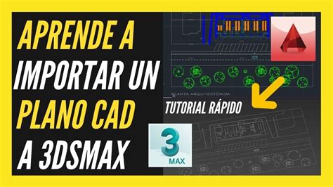 Cómo importar un PLANO de AUTOCAD a 3DS MAX TUTORIAL fácil y