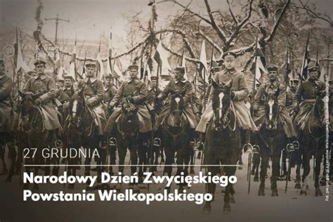 Narodowy Dzień Zwycięskiego Powstania Wielkopolskiego Kronika24 pl