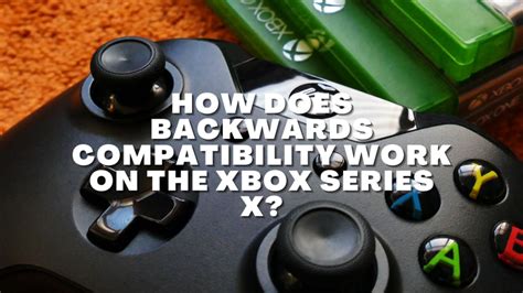 How Does Backwards Compatibility Work On The Xbox Series X? - The Geek Lyfe