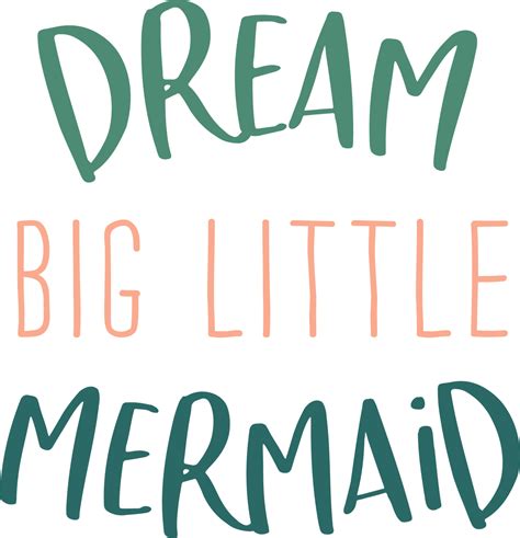 Download Dream Big Little Mermaid Inspirational Quote