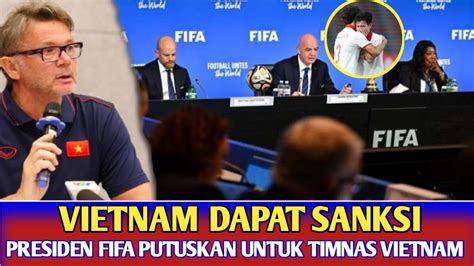 Se Asia Di Bikin Kaget Vietnam Di Beri Sanksi Berat Oleh Fifa