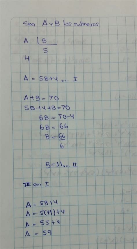 si dividimos dos números obtenemos 5 de cociente y 4 de residuo cual