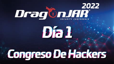 Congreso De Hackers Dragonjar Security Conference D A Youtube