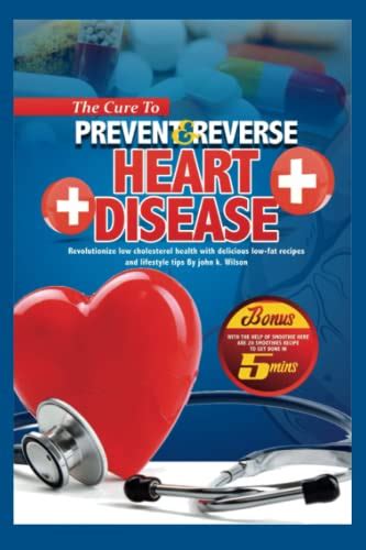 The Cure To Prevent And Reverse Heart Disease Revolutionize Low