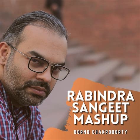 Rabindra Sangeet Mashup Song And Lyrics By Borno Chakroborty Spotify