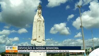 Cetv Edi O Juazeiro Do Norte Devotos De Nossa Senhora V O Fazer