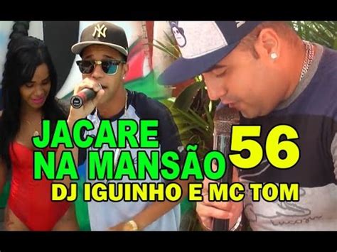 Jacar Na Mans O Dj Iguinho E Mc Tom Youtube