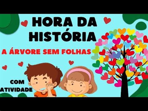 A Rvore Sem Folhas Hist Ria Infantil Atividade Youtube