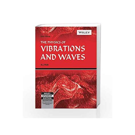 The Physics Of Vibrations And Waves 6ed By Buy Online The Physics Of