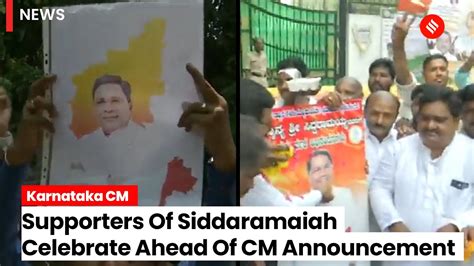 Siddaramaiah Supporters Celebrate Before The Announcement Of Next