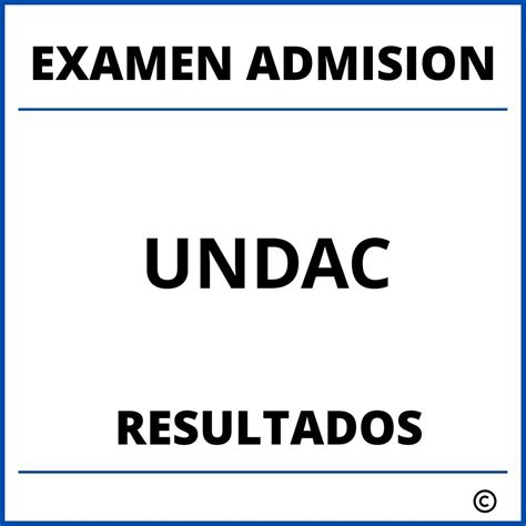 Examen De Admision Undac Resultados 2025