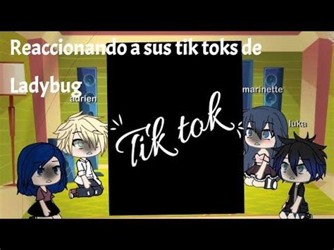 Los Personajes De Ladybug Reaccionan A Sus Tik Toks Kummi Studi