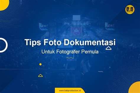 Tips Foto Dokumentasi Acara Dan Event Bagi Fotografer Pemula