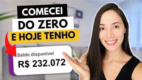 Como Comecei Do TOTAL ZERO E Juntei R 200 MIL YouTube