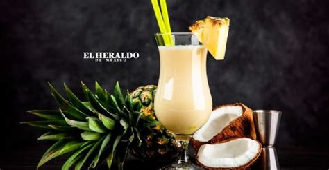 ¿cuál Es El Origen De La PiÑa Colada Te Contamos Su Peculiar Historia