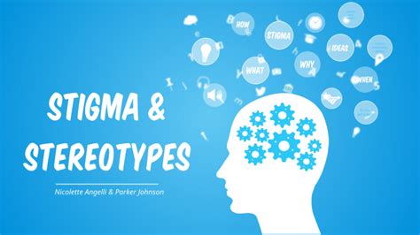 Stigma And Stereotypes By Parker Johnson On Prezi