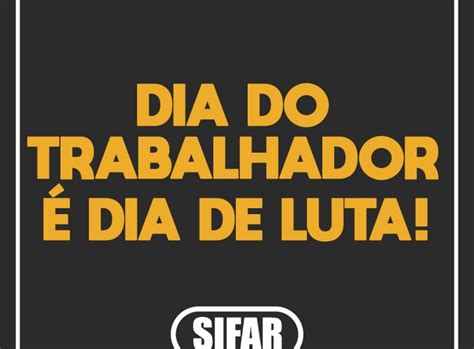 1º De Maio é Dia De Luta Sifar