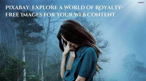 pixabay explore  world  royalty  images   web content