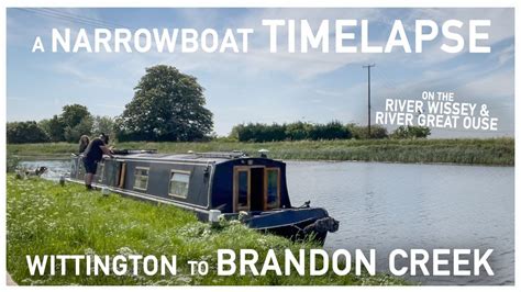 394 Whittington To Brandon Creek A Narrowboat Time Lapse On The