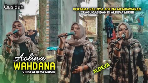 BARU PERTAMA KALI OLINA MENYANYIKAN LAGU QASIDAH RELIGI WAHDANA DI