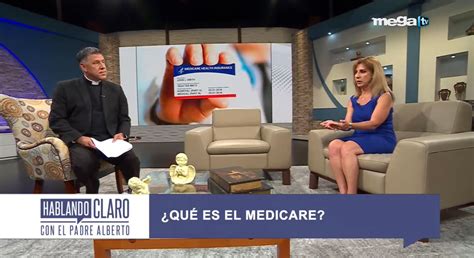 Hablando claro con el padre Alberto 08 17 22 Qué es el Medicare Mega TV